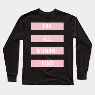 Feminist For all Womenkind Movement Long Sleeve T-Shirt